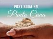 Post Boda en Punta Cana